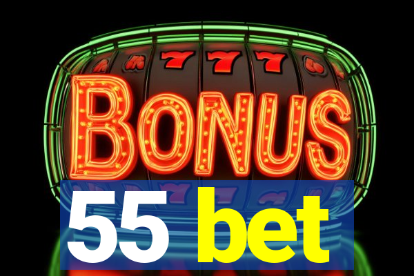 55 bet